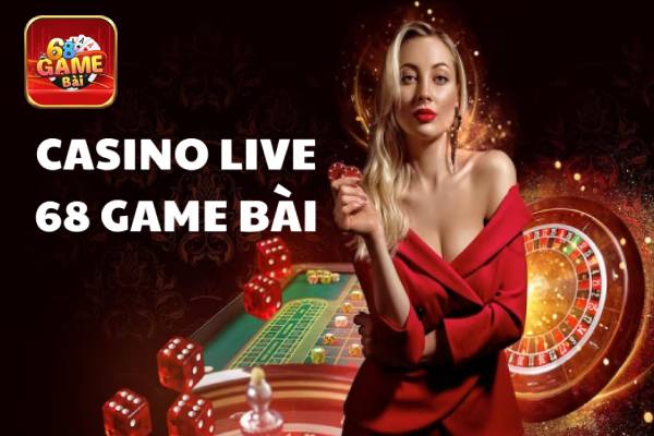 game casino live tại 68 game bài
