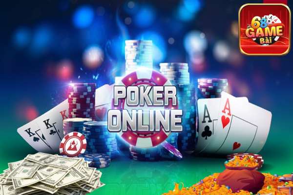 Poker online cơ hội kiếm tiền hấp dẫn tại 68 game bài
