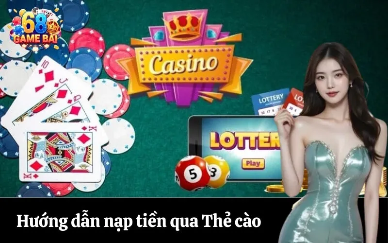 Hướng dẫn nạp tiền qua Thẻ cào