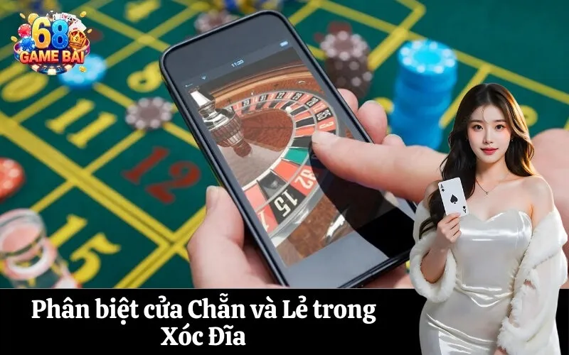 Phân biệt cửa Chẵn và Lẻ trong Xóc Đĩa