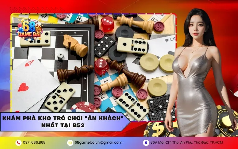 Khám phá kho trò chơi "ăn khách" nhất tại B52